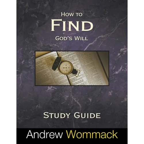 How to Find God's Will Study Guide