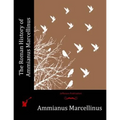 The Roman History of Ammianus Marcellinus