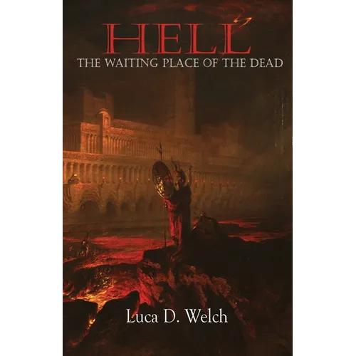 Hell: The Waiting Place of the Dead