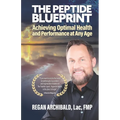 The Peptide Blueprint: Achieving Optimal Health and Performance at Any Age