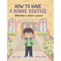 How to Have a Bonne Rentrée: Elliott Goes to School en français