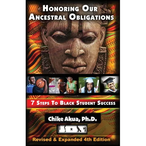 Honoring Our Ancestral Obligations: 7 Steps to Black Student Success