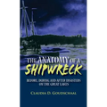 The Anatomy of a Shipwreck: Before, During and After Disasters on the Great Lakes
