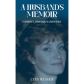 A Husband's Memoir: A Journey through Alzheimer's