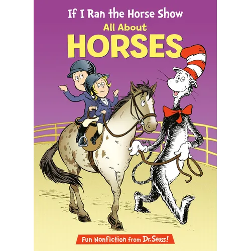 If I Ran the Horse Show: All about Horses