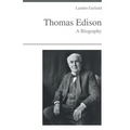 Thomas Edison - A Biography