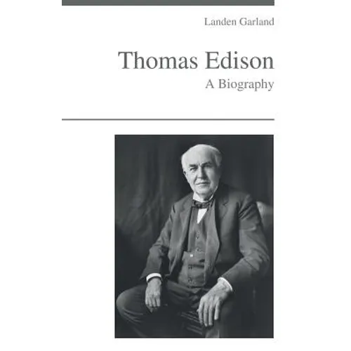 Thomas Edison - A Biography