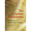 The Scripture Documents: An Anthology of Official Catholic Teachings
