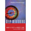 Deep Mentoring: Guiding Others on Their Leadership Journey