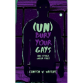 (UN)Bury Your Gays & Other Queer Tales
