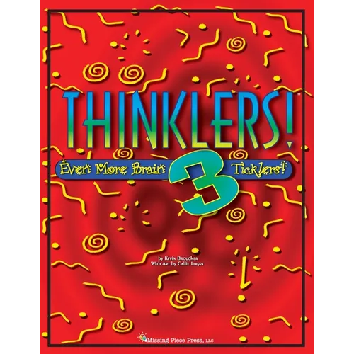Thinklers! 3: Even More Brain Ticklers!
