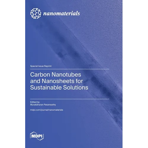 Carbon Nanotubes and Nanosheets for Sustainable Solutions