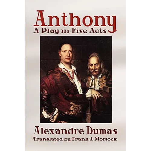 Anthony: A Play in Five Acts