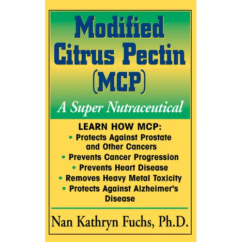 Modified Citrus Pectin (McP): A Super Nutraceutical