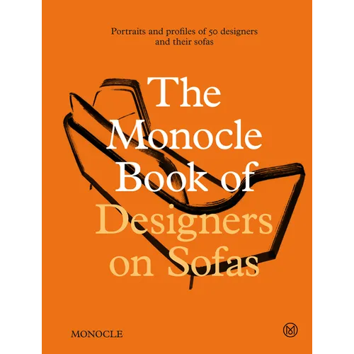 The Monocle Book of Designers on Sofas