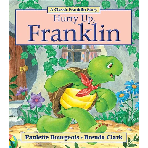 Hurry Up, Franklin