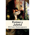 Romeo y Julieta (Spanish) Edition