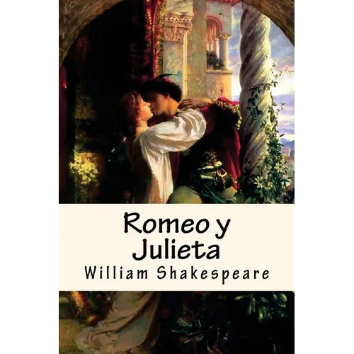 Romeo y Julieta (Spanish) Edition