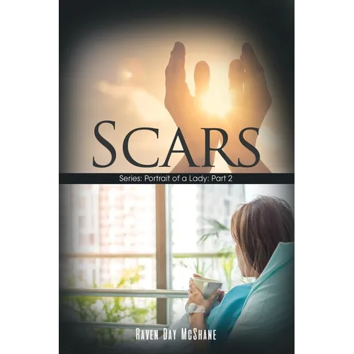 Scars: Series: Portrait of a Lady: Part 2