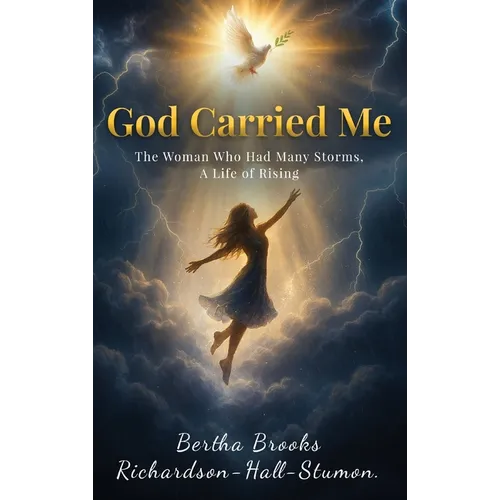 God Carried Me: A Testament to Faith Through Life's Storms