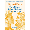 Sky and Earth: Travelling with Dante Alighieri and Marco Polo