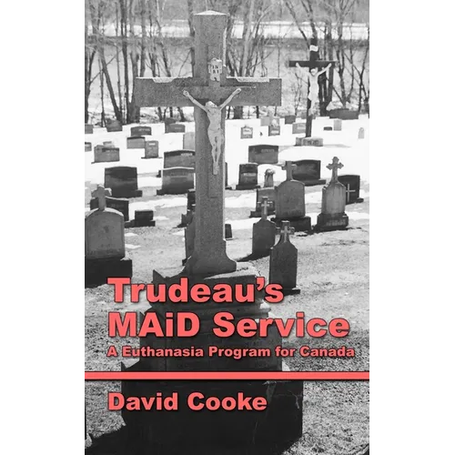 Trudeau's MAiD Service: A Euthanasia Program for Canada