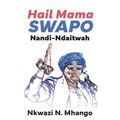 Hail Mama SWAPO Nandi-Ndaitwah