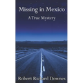 Missing in Mexico: A True Mystery