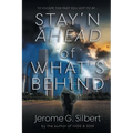 Stay'n Ahead of What's Behind