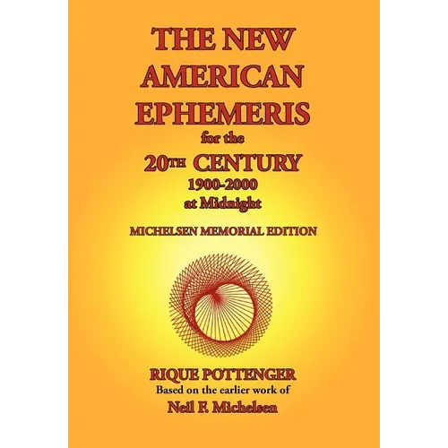 The New American Ephemeris for the 20th Century, 1900-2000 at Midnight