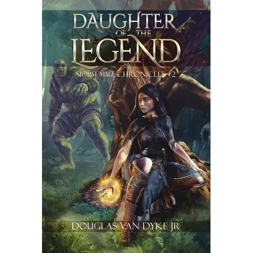 Daughter of the Legend: Storm-Mage Chronicles #2