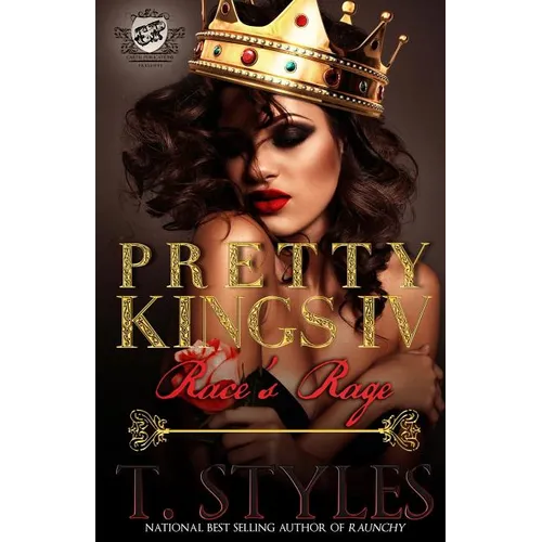 Pretty Kings 4: Race's Rage (The Cartel Publications Presents)