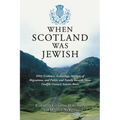 When Scotland Was Jewish: DNA Evidence, Archeology, Analysis of Migrations, and Public and Family Records Show Twelfth Century Semitic Roots