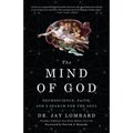 The Mind of God: Neuroscience, Faith, and a Search for the Soul