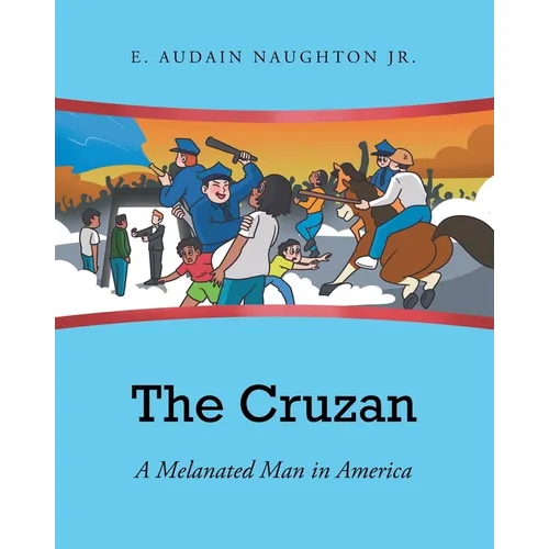 The Cruzan: A Melanated Man in America