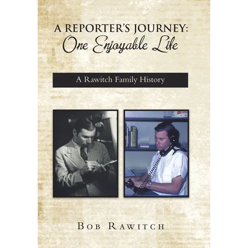 A Reporter's Journey: One Enjoyable Life