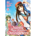 The Saint's Magic Power Is Omnipotent (Light Novel) Vol. 5