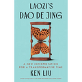 Laozi's DAO de Jing: A New Interpretation for a Transformative Time