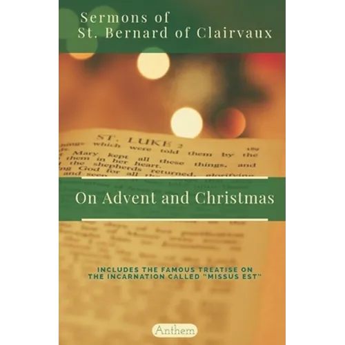 St. Bernard of Clairvaux Sermons on Advent and Christmas