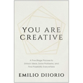 You Are Creative: A Five-Stage Process to Unlock Ideas, Solve Problems, and Find Possibility Everywhere