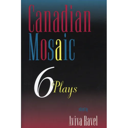 Canadian Mosaic: 6 Plays