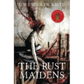 The Rust Maidens