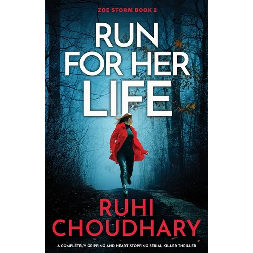 Run for Her Life: A completely gripping and heart-stopping serial killer thriller