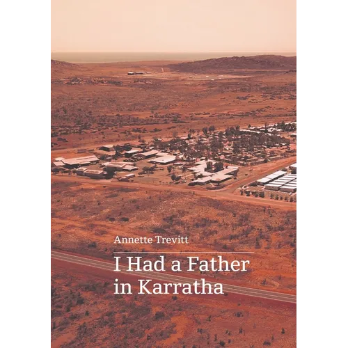 I Had a Father in Karratha
