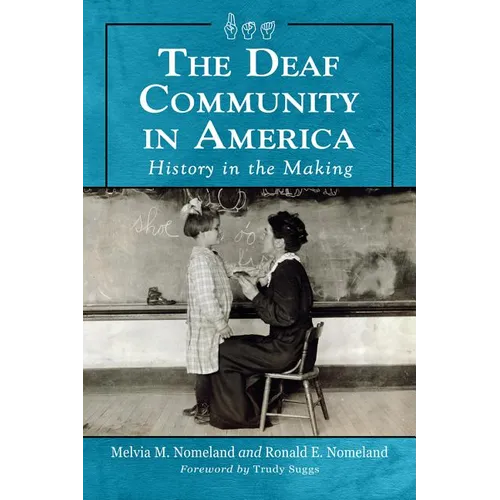 The Deaf Community in America: History in the Making
