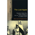 The Lost Apple the Lost Apple: Operation Pedro Pan, Cuban Children in the U.S., and the Promise of a Better Future