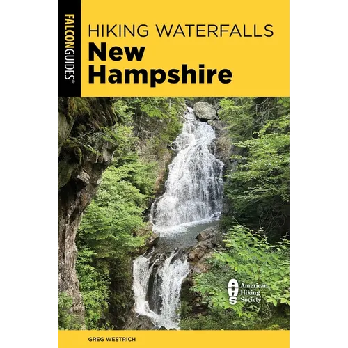 Hiking Waterfalls New Hampshire: A Guide to the State's Best Waterfall Hikes