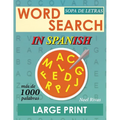 Word Search in Spanish Large Print: Sopa de Letras - Más de 1000 palabras