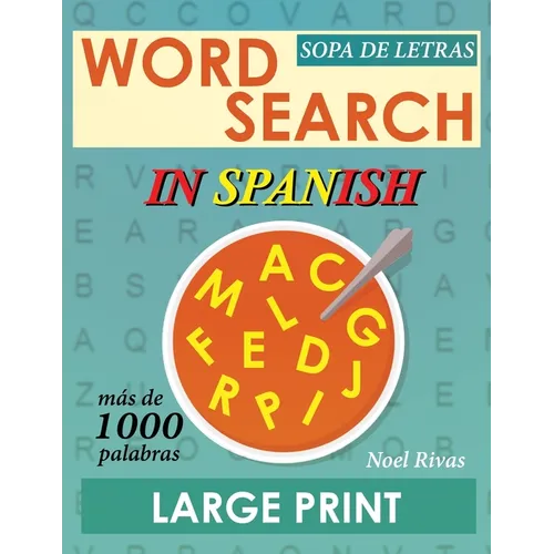 Word Search in Spanish Large Print: Sopa de Letras - Más de 1000 palabras