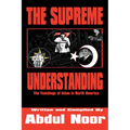 The Supreme Understanding: The Teachings of Islam in North America